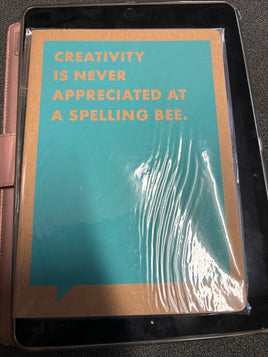 Creativity is never appreciated at all spellings bee large note book