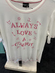 Cruel girl always love a cowboy t shirt