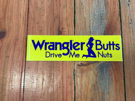 Wrangler butts drive me nuts small sticker