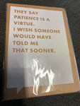 Patience is a virtue note book